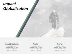 Impact globalization ppt powerpoint presentation show examples cpb