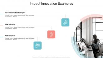 Impact Innovation Examples In Powerpoint And Google Slides Cpb
