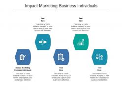 Impact marketing business individuals ppt powerpoint presentation summary layouts cpb