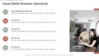 Impact Media Business Opportunity In Powerpoint And Google Slides Cpb