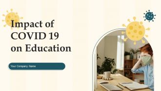 Impact Of Covid 19 On Education Powerpoint Ppt Template Bundles