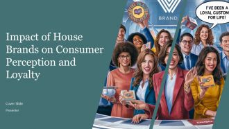 Impact Of House Brands On Consumer Perception And Loyalty PPT Demonstration AT