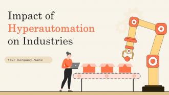 Impact of Hyperautomation on Industries powerpoint presentation slides