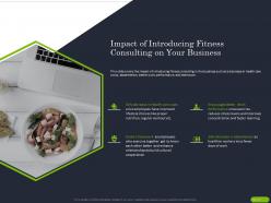 Impact of introducing fitness consulting on your business ppt powerpoint gallery