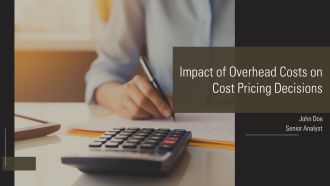Impact Of Overhead Costs On Cost Pricing Decisions PPT Sample AT