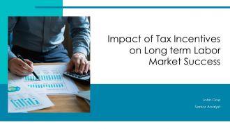 Impact Of Tax Incentives On Long Term Labor Market Success PPT Sample ACP