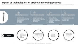Impact Of Technologies On Project Onboarding Process