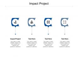 Impact project ppt powerpoint presentation styles infographics cpb