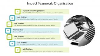 Impact Teamwork Organisation In Powerpoint And Google Slides Cpb
