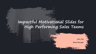 Impactful Motivational Slides For High Performing Sales Teams PPT H