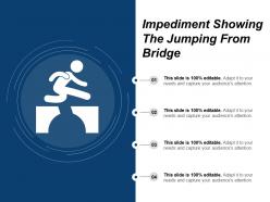 Impediment Showing The Jumping From Bridge