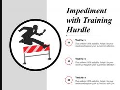 Impediment with training hurdle