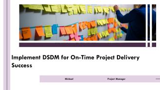 Implement DSDM For On Time Project Delivery Success PPT Information AT
