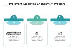 Implement employee engagement program ppt powerpoint presentation show influencers cpb