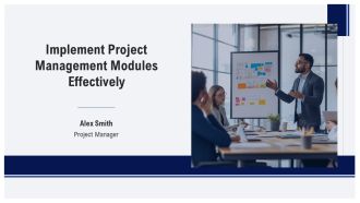 Implement Project Management Modules Effectively PPT Designs AT