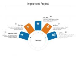 Implement project ppt powerpoint presentation ideas icons cpb