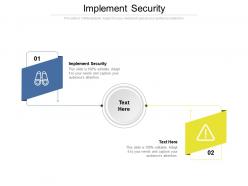 Implement security ppt powerpoint presentation file design ideas cpb