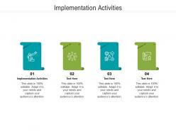 Implementation activities ppt powerpoint presentation infographics templates cpb