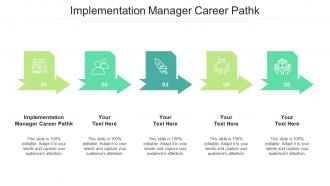 Implementation manager career pathk ppt powerpoint presentation pictures images cpb