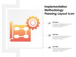 Implementation Methodology Planning Layout Icon