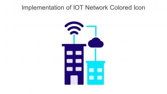 Implementation Of IOT Network Colored Icon Icon In Powerpoint Pptx Png And Editable Eps Format
