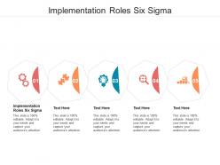 Implementation roles six sigma ppt powerpoint presentation model skills cpb