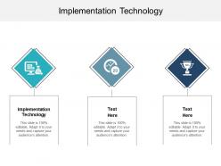 Implementation technology ppt powerpoint presentation professional graphics cpb