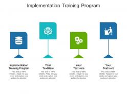 Implementation training program ppt powerpoint presentation file background cpb