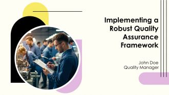 Implementing A Robust Quality Assurance Framework PPT Guidelines AT