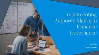 Implementing Authority Matrix To Enhance Governance PPT Sample AT Implementing Authority Matrix To Enhance Governance PPT Sample AT