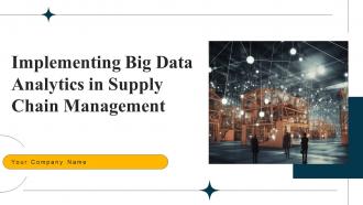 Implementing Big Data Analytics In Supply Chain Management CRP CD
