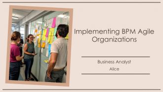 Implementing BPM Agile Organizations PPT Information AT Implementing BPM Agile Organizations PPT Information AT