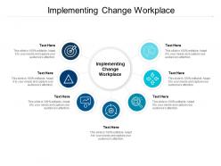 Implementing change workplace ppt powerpoint presentation model design ideas cpb
