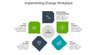 Implementing change workplace ppt powerpoint presentation pictures show cpb