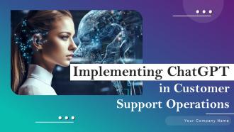 Implementing ChatGPT In Customer Support Operations ChatGPT CD V