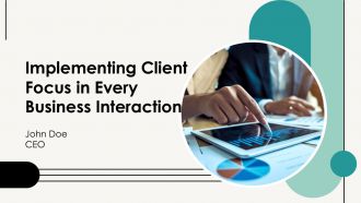 Implementing Client Focus In Every Business Interaction PPT PowerPoint AT
