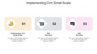 Implementing CRM Small Scale In Powerpoint And Google Slides Cpb