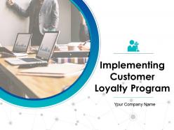 Implementing customer loyalty program powerpoint presentation slides