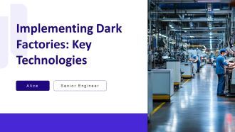 Implementing Dark Factories Key Technologies PPT Guidelines AT