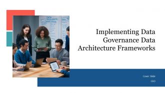 Implementing Data Governance Data Architecture Frameworks PPT Designs AT
