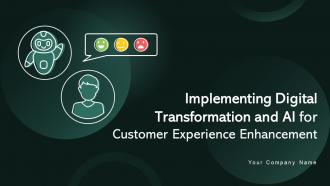 Implementing Digital Transformation And Ai For Customer Experience Enhancement DT CD