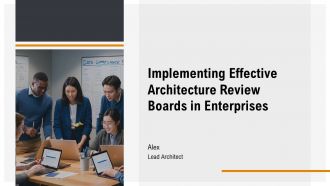 Implementing Effective Architecture Review Boards In Enterprises PPT Graphics AT