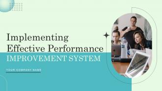 Implementing Effective Performance Improvement System Powerpoint Presentation Slides