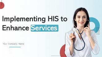 Implementing HIS To Enhance Services Complete Deck