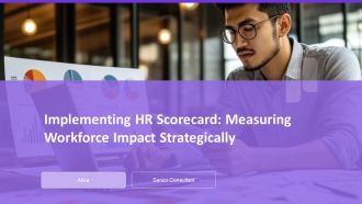 Implementing HR Scorecard Measuring Workforce Impact Strategically PPT Demonstration AT