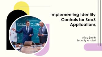 Implementing Identity Controls For Saas Applications PPT Sample AT