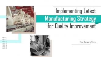 Implementing Latest Manufacturing Strategy For Quality Improvement Strategy CD