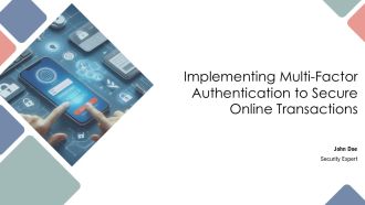 Implementing Multi Factor Authentication To Secure Online Transactions PPT Information AT
