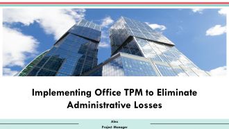 Implementing Office TPM To Eliminate Administrative Losses PPT Information AT