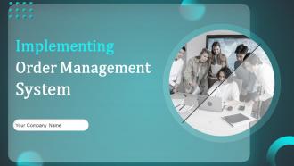 Implementing Order Management System Powerpoint PPT Template Bundles DK MD